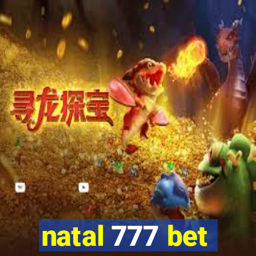 natal 777 bet